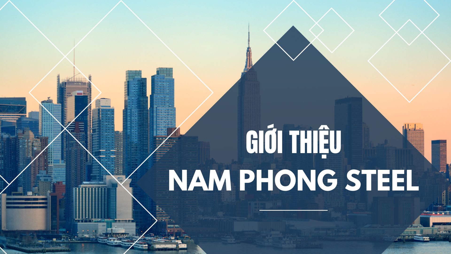 I. Về Nam Phong Steel