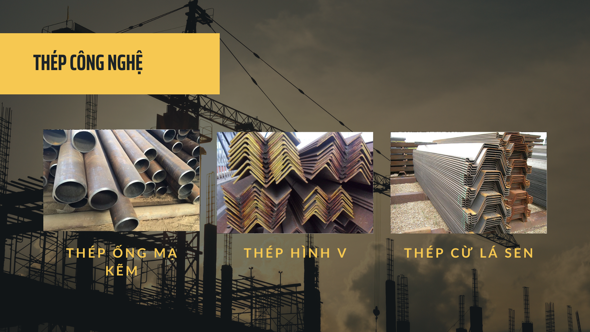 1. Thép công nghệ